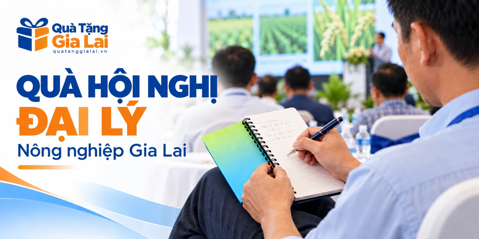 Banner quà hội nghị đại lý nông nghiệp Gia Lai, người dự ghi chép bằng sổ lò xo